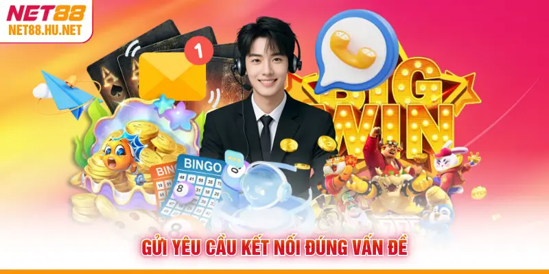 Gửi yêu cầu kết nối đúng vấn đề