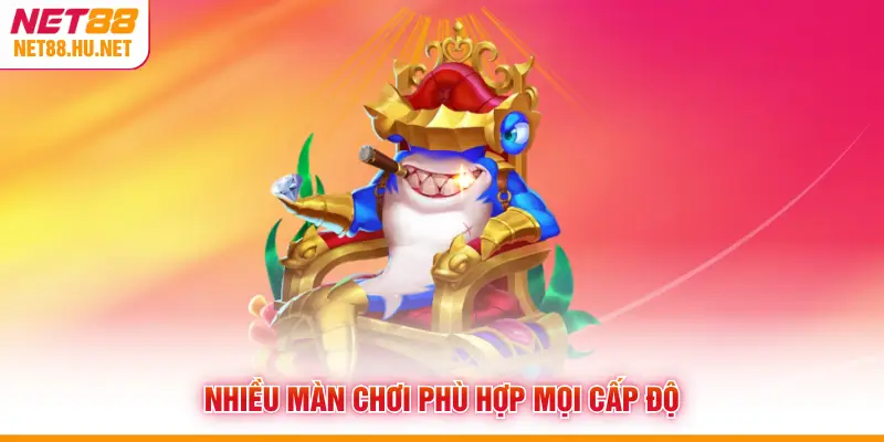 Nhiều màn chơi phù hợp mọi cấp độ