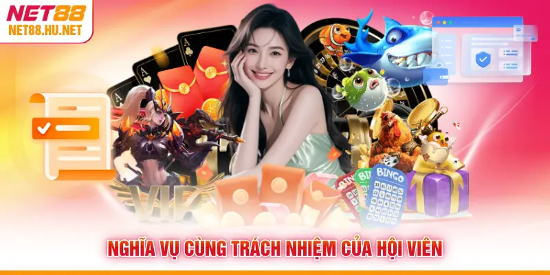 Nghĩa vụ cùng trách nhiệm của hội viên