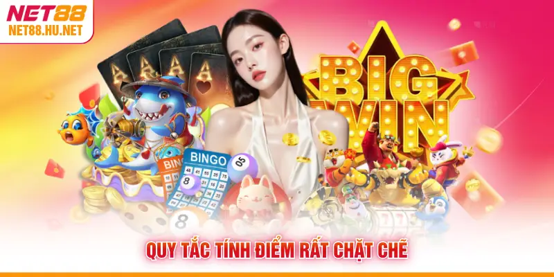 Quy tắc tính điểm rất chặt chẽ